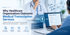 Blog 1 Medical Transcription